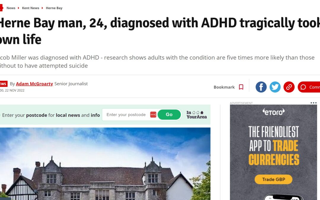 Kent Live “Herne Bay man, 24, diagnosed with ADHD tragically took own life”