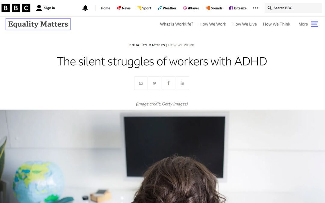 BBC “The silent struggles of workers with ADHD”