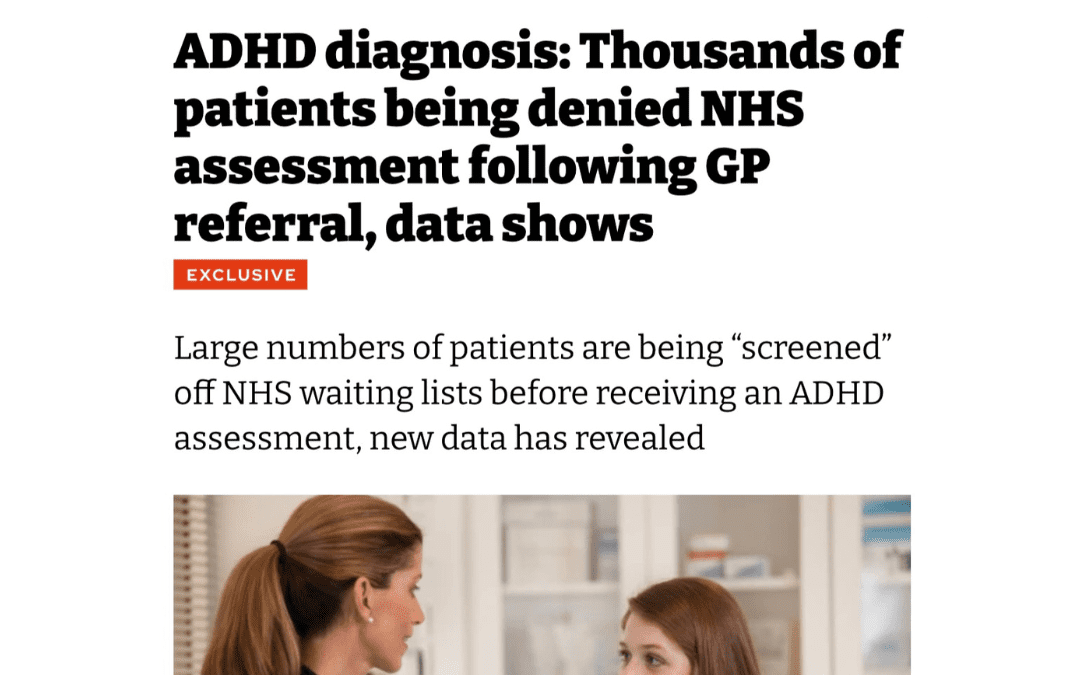 i News: “ADHD diagnosis: thousands of patients being denied NHS assessment following GP referral, data shows”