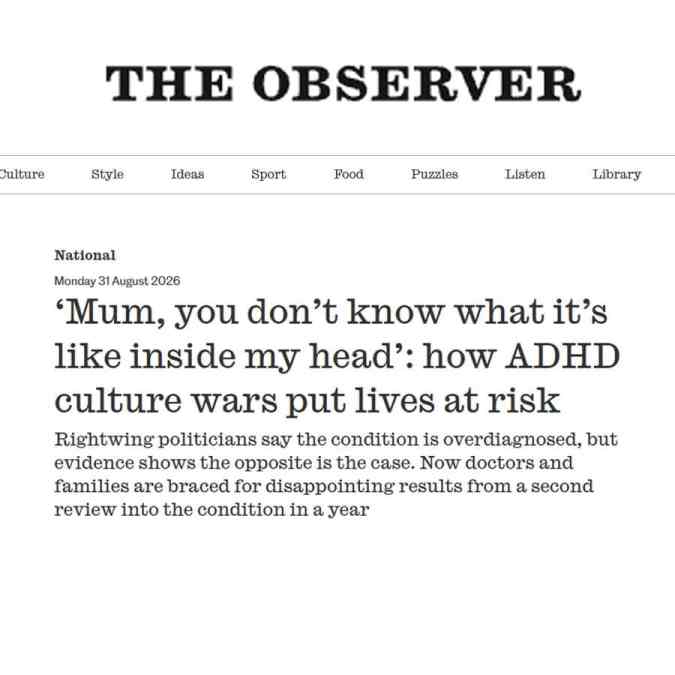 The Observer: ‘Mum, you don’t know what it’s like inside my head’: how ADHD culture wars put lives at risk