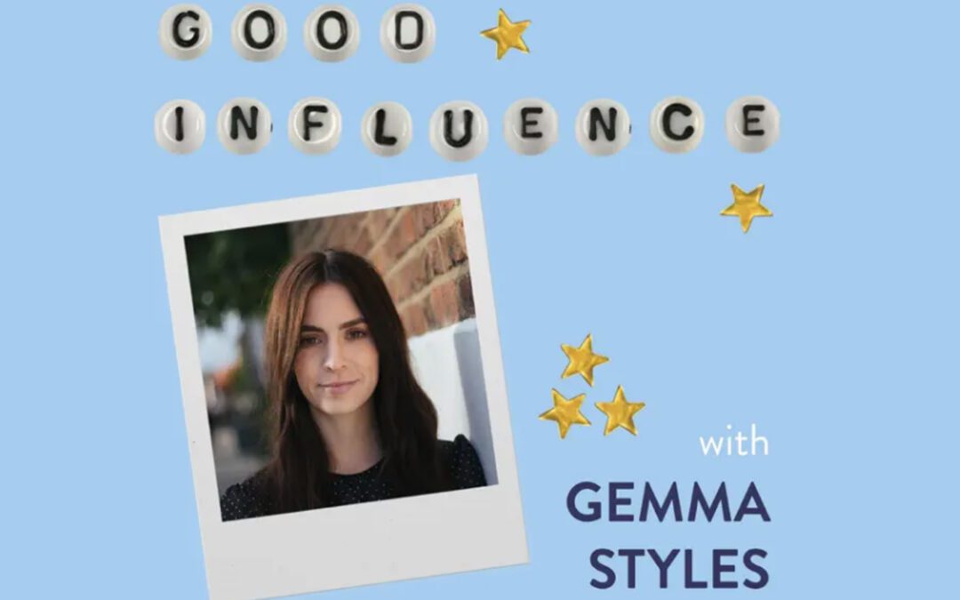 Good Influence Podcast by Gemma Styles