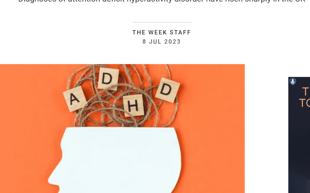 The Week: “The ‘dramatic’ rise of ADHD”