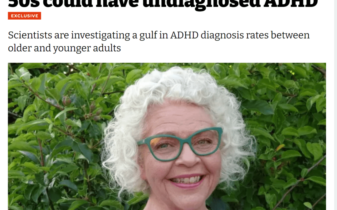 iNews: “‘People have considered me stupid. I am not’: Tens of thousands of over-50s could have undiagnosed ADHD “