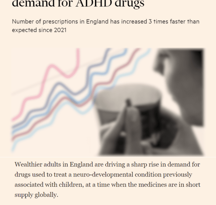 Financial Times: Wealthier adults drive sharp rise in demand for ADHD drugs